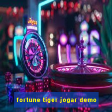 fortune tiger jogar demo